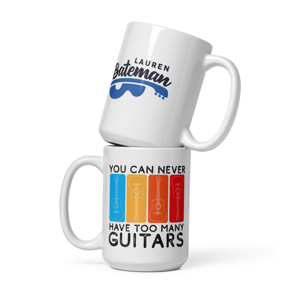 You Can Never Have Too Many Guitars - White 15 oz Glossy Mug